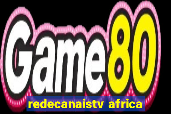 redecanaistv africa